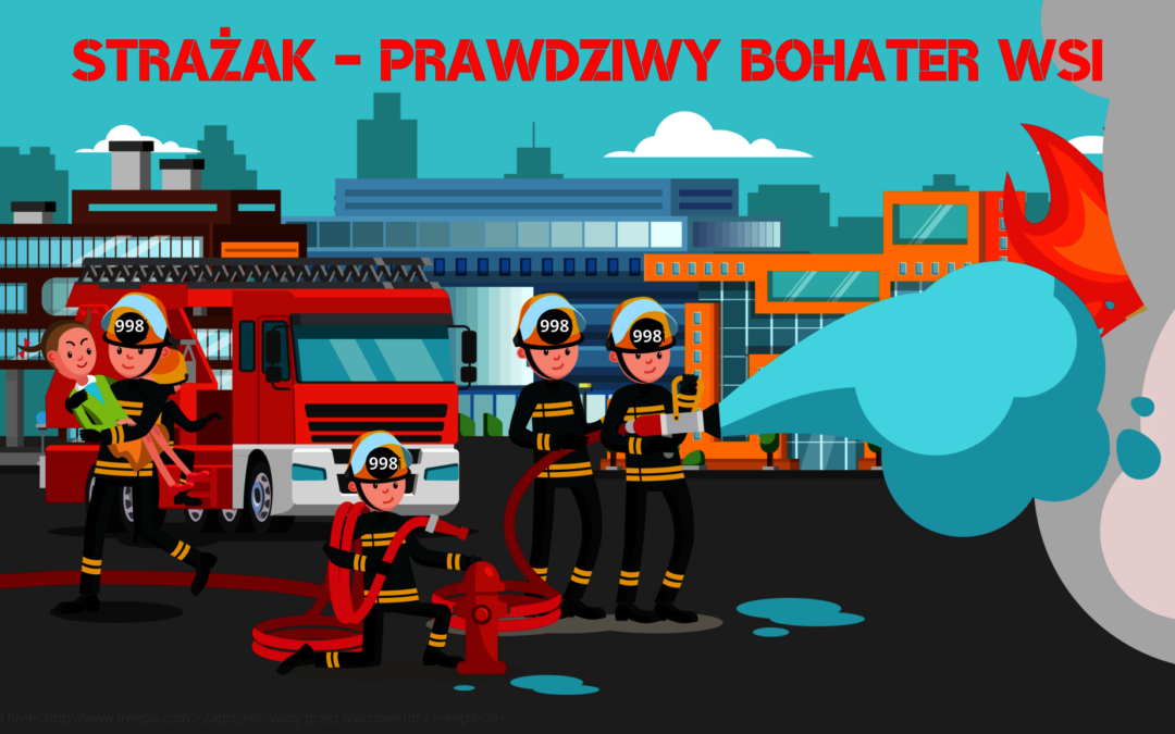 Konkurs dla strażaków OSP „Strażak – prawdziwy bohater wsi”