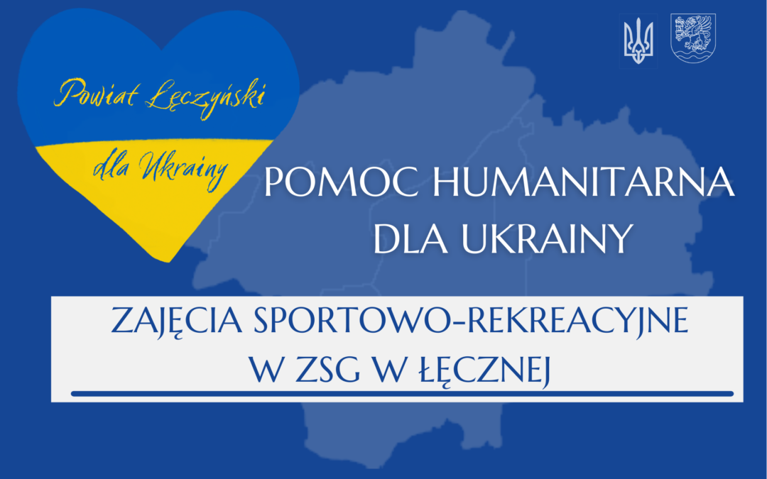 Pomoc Ukrainie – Zajęcia sportowo-rekreacyjne w ZSG w Łęcznej