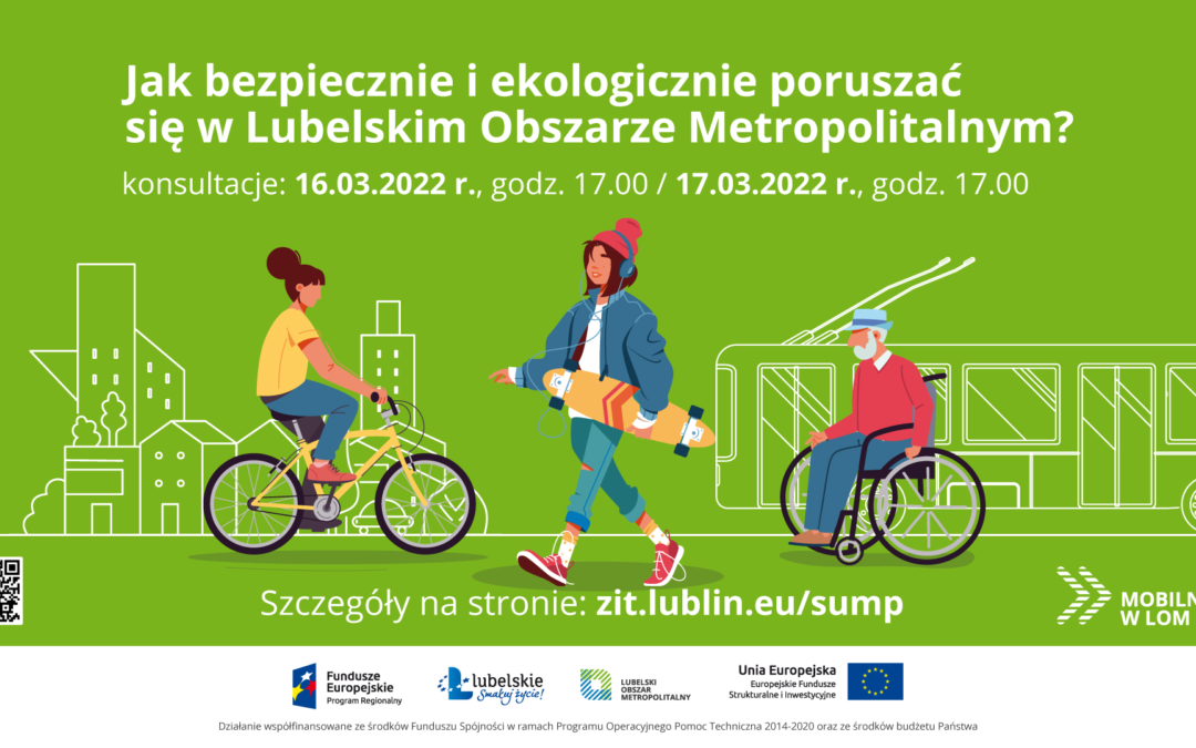Konsultacje społeczne dotyczące planu zrównoważonej mobilności miejskiej (SUMP) dla Lubelskiego Okręgu Metropolitalnego.