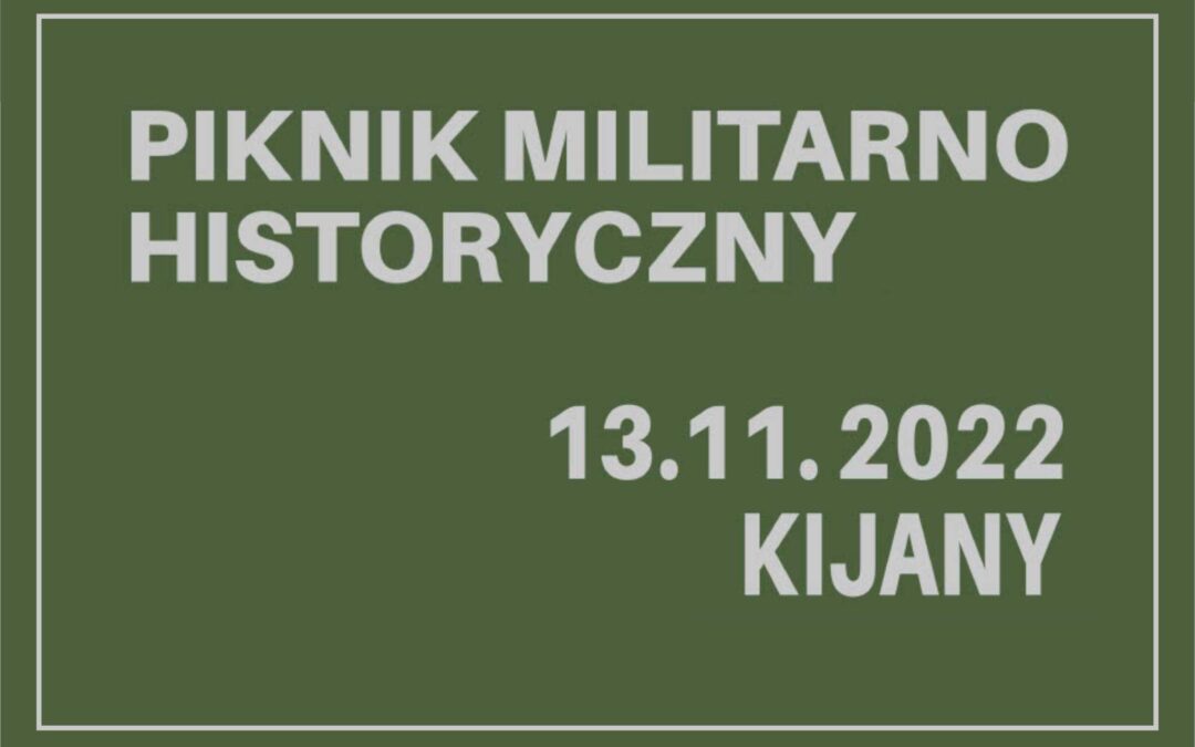 Piknik Militarno-Historyczny w Kijanach