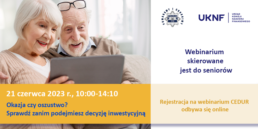„Okazja czy oszustwo? Sprawdź zanim podejmiesz decyzję inwestycyjną” – Webinarium CEDUR skierowane dla seniorów.