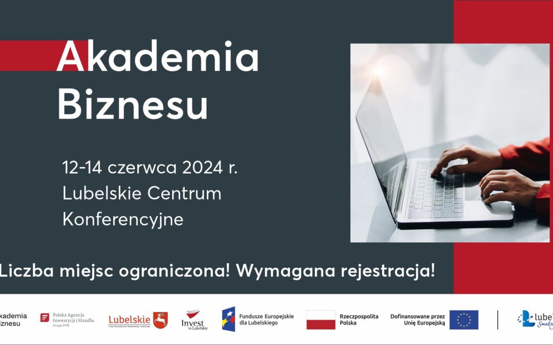 Akademia Biznesu dla MŚP z województwa lubelskiego