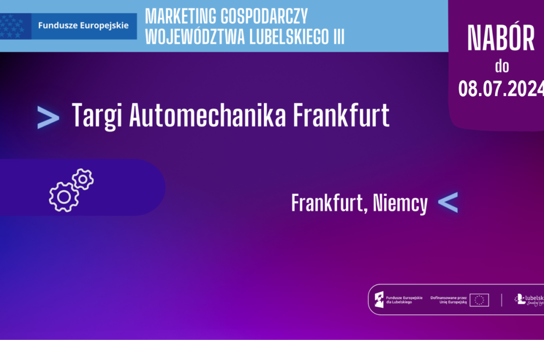 Międzynarodowe Targi Automechanika Frankfurt (Niemcy),10-14.09.2024 r.