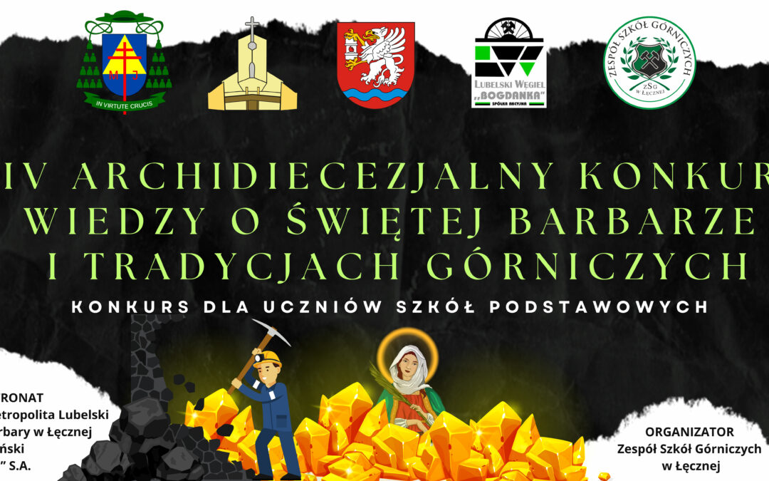 XIV Archidiecezjalny Konkurs Wiedzy o Świętej Barbarze i Tradycjach Górniczych