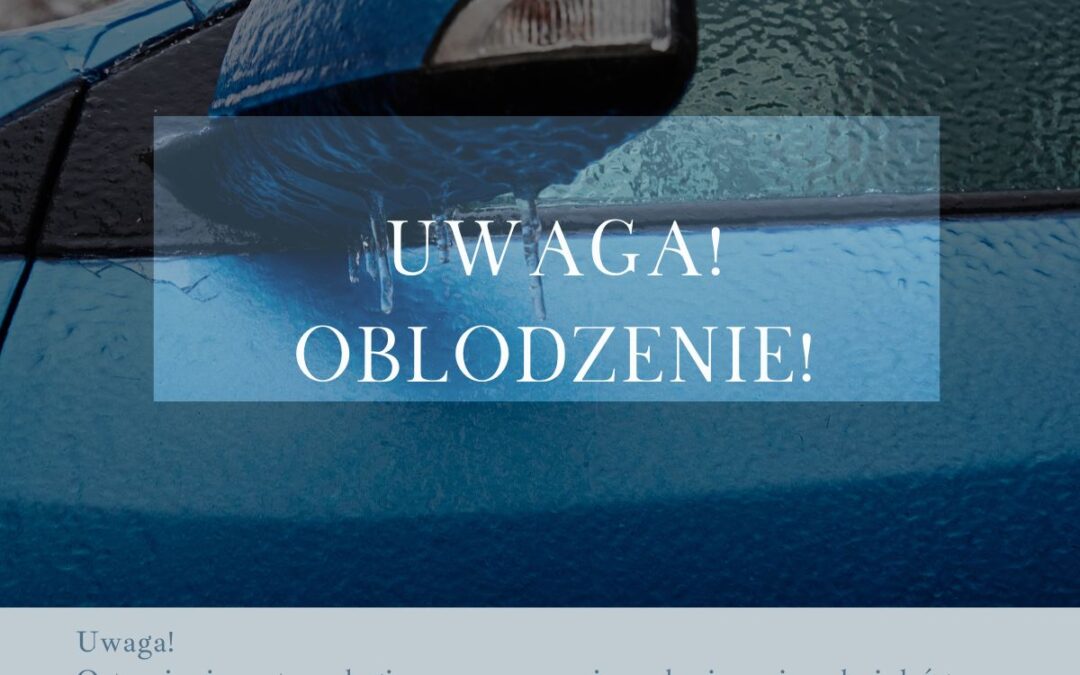 Uwaga ‼ Ostrzeżenie meteorologiczne- oblodzenie!