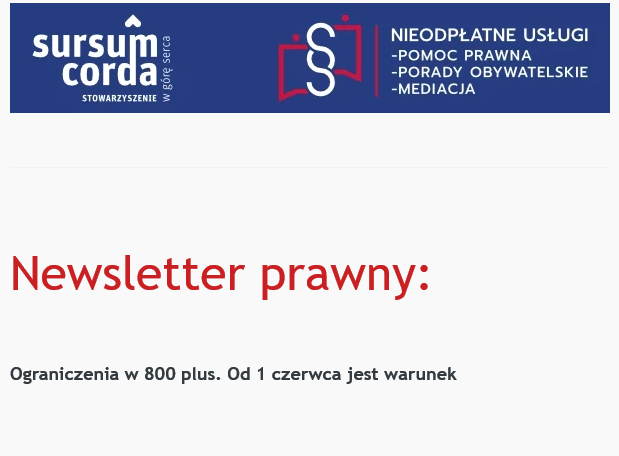 Nieodpłatna pomoc prawna i poradnictwo obywatelskie – Newsletter prawny: Ograniczenia w 800 plus. Od 1 czerwca jest warunek