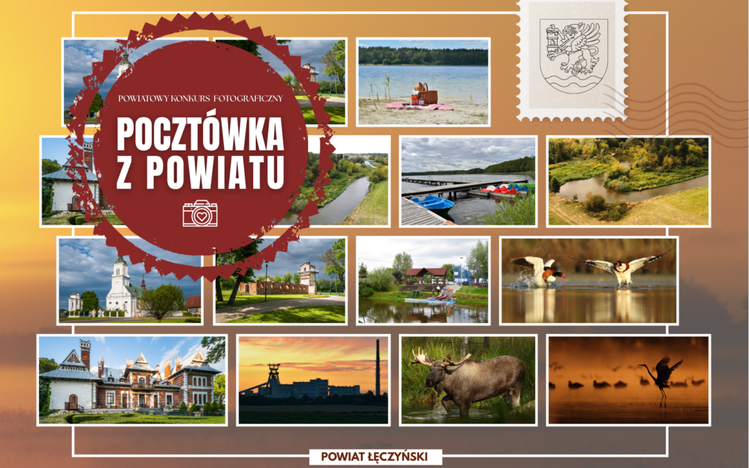 Powiatowy Konkurs Fotograficzny „Pocztówka z powiatu”- nasza mała ojczyzna z Twojej perspektywy!