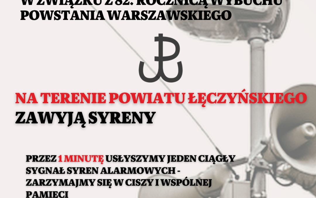 W związku z 82. rocznicą wybuchu Powstania Warszawskiego na terenie powiatu łęczyńskiego zawyją syreny